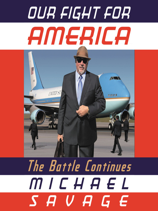 Title details for Our Fight for America by Michael Savage - Wait list
